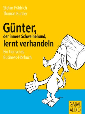 cover image of Günter, der innere Schweinehund, lernt verhandeln